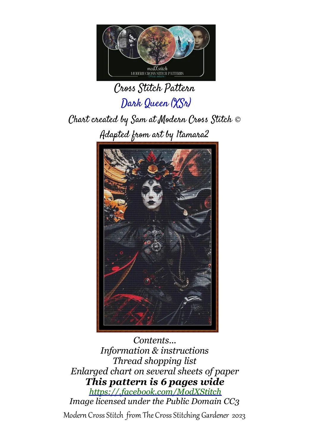 Dark Queen patterns are expertly created from art by 1tamara2 under Public Domain CC3 license Dark Queen is a fantastic gothic fantasy pattern that comes as a full coverage pattern with no back-stitching. Additionally, Dark Queen is available in 3 different design sizes - cross stitch small, regular & XL Each sale includes both B&W and colour charts