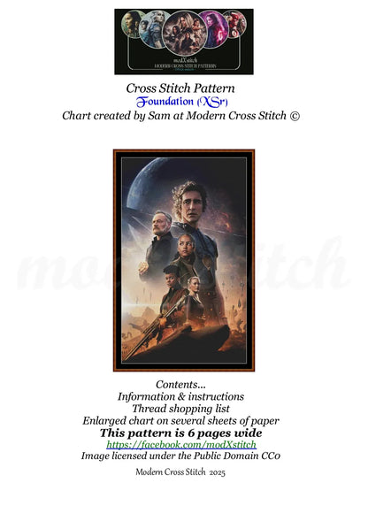 Foundation cross stitch pattern Foundation is a fantasy TV cross stitch pattern that comes as a full coverage pattern with absolutely no back-stitching or pesky half-stitches. Foundation is available in 2 different design sizes - cross stitch regular & XL And each sale includes both B&W and colour charts